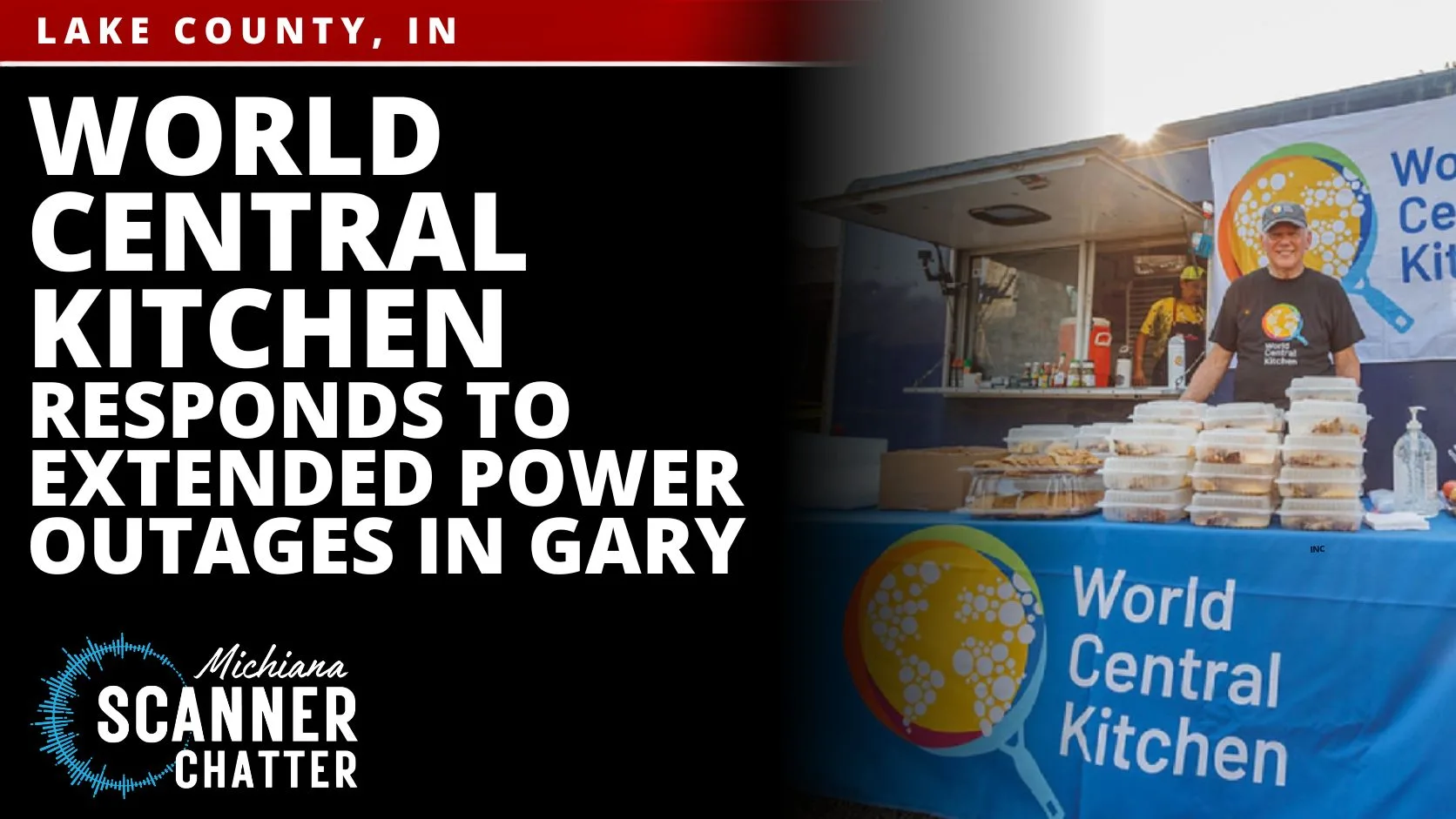 World Central Kitchen Responds to Extended Power Outages in Gary