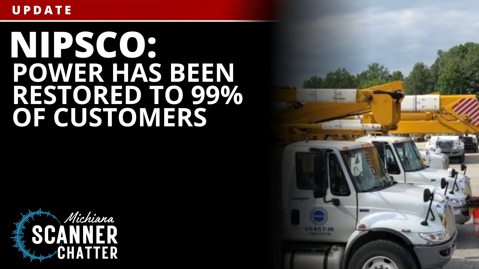 NIPSCO: Power has been Restored to 99% of Customers