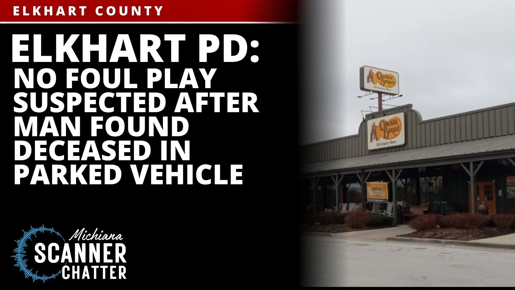 Elkhart Police: No Foul Play Suspected After Man Found Deceased in Parked Vehicle