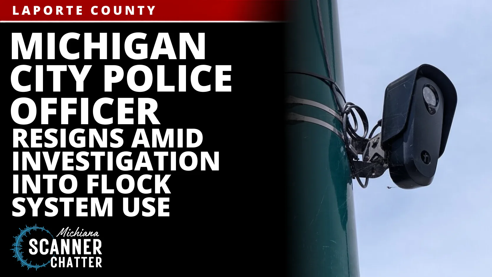 Michigan City Police Officer Resigns Amid Investigation Into Flock System Use