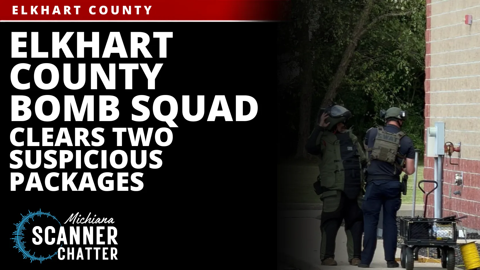 Elkhart County Bomb Squad Clears Two Suspicious Packages