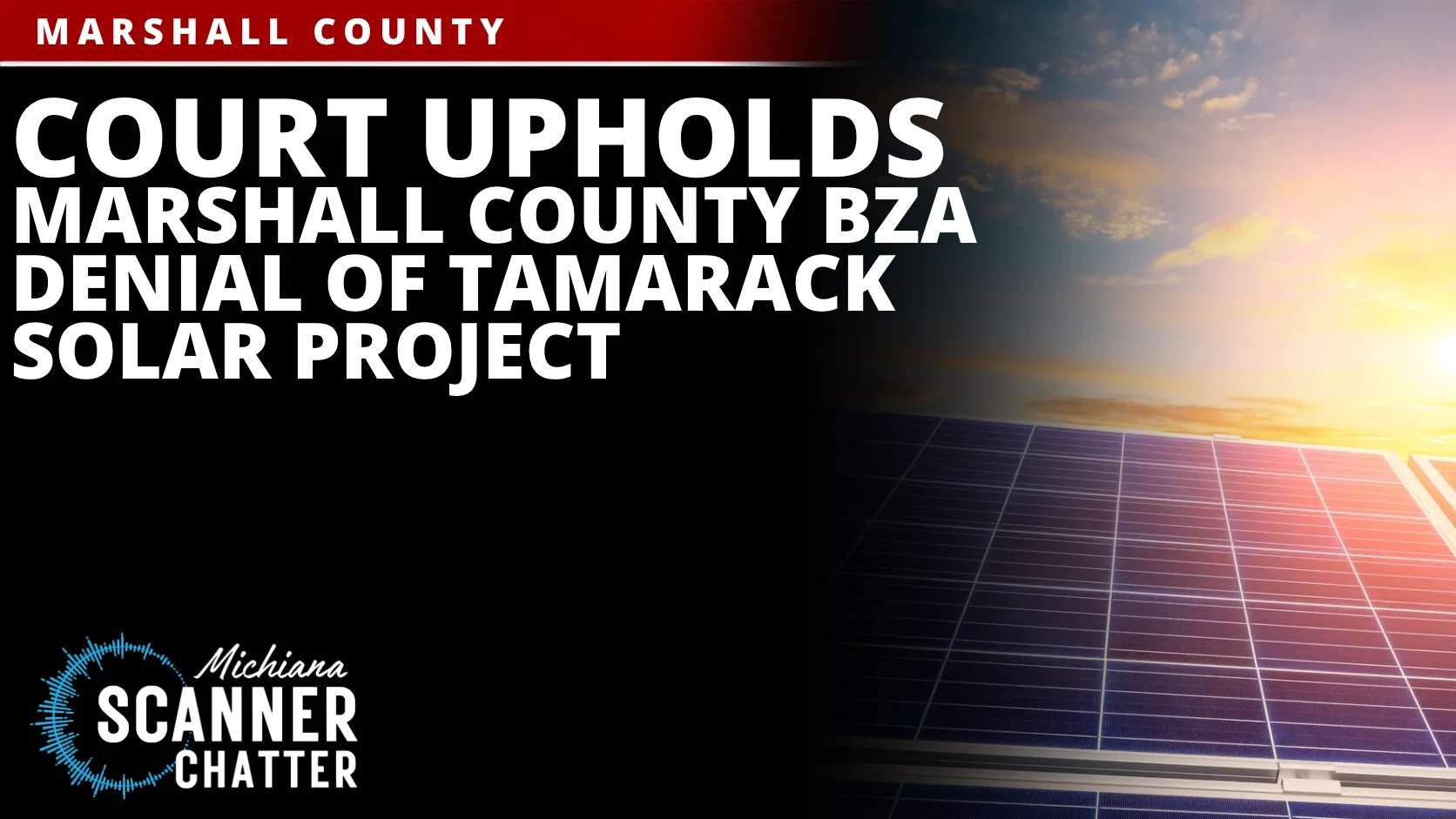 Court Upholds Marshall County BZA Denial Of Tamarack Solar Project
