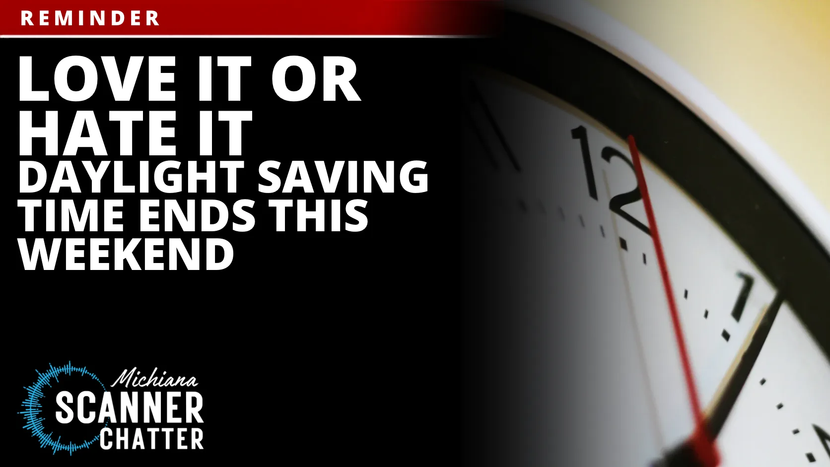 Love It or Hate It: Daylight Saving Time Ends This Weekend